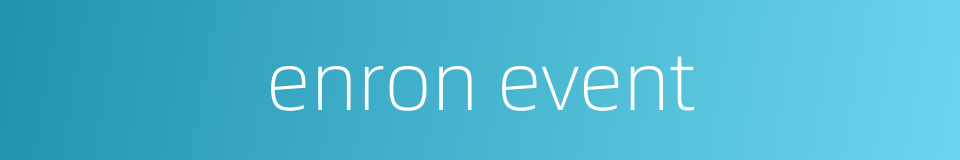 enron event的同义词