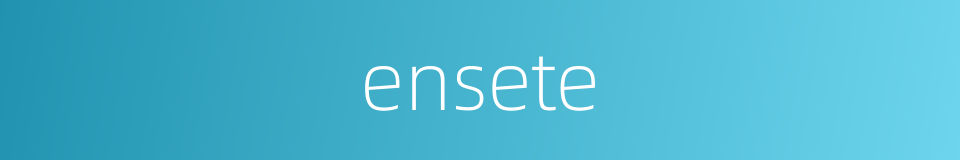 ensete的同义词