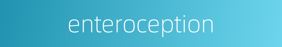 enteroception的同义词