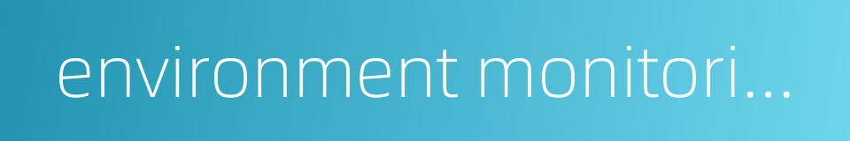 environment monitoring management的同义词