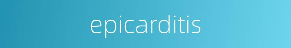 epicarditis的同义词