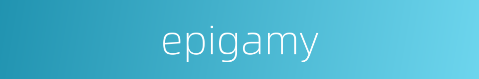 epigamy的同义词