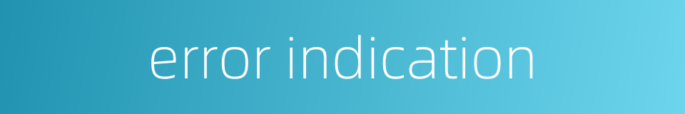 error indication的同义词