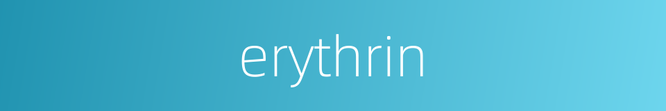 erythrin的同义词