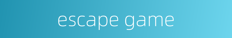 escape game的同义词