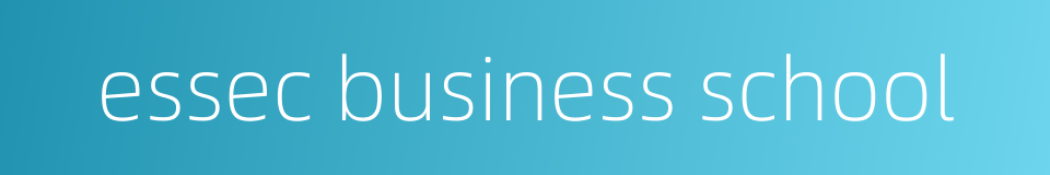 essec business school的同义词