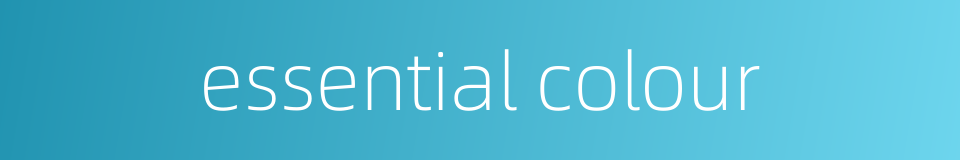 essential colour的同义词