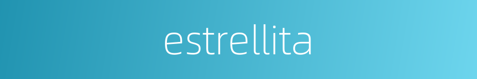 estrellita的意思