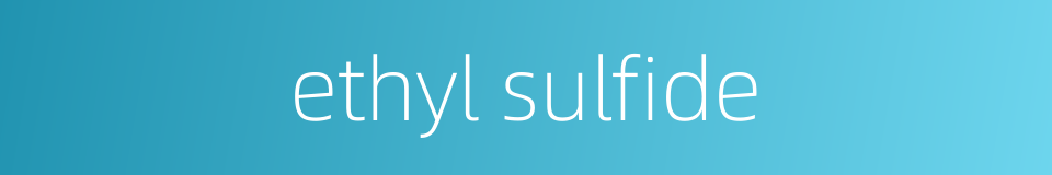 ethyl sulfide的同义词