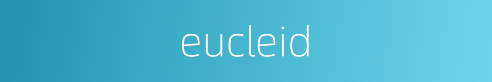 eucleid的同义词