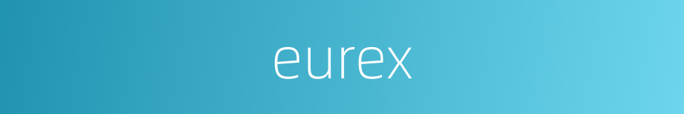eurex的同义词