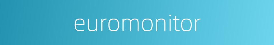 euromonitor的同义词