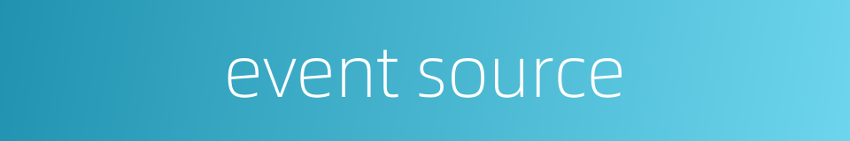 event source的同义词