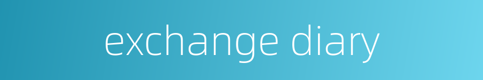 exchange diary的同义词