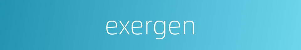 exergen的同义词