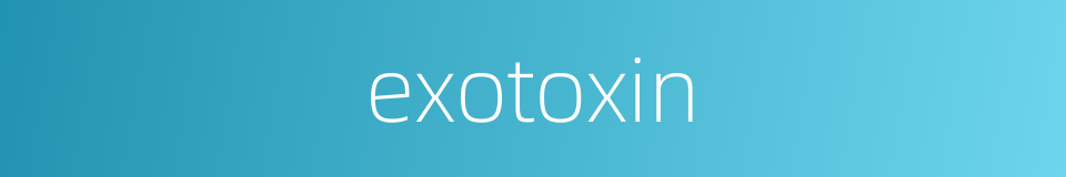 exotoxin的同义词