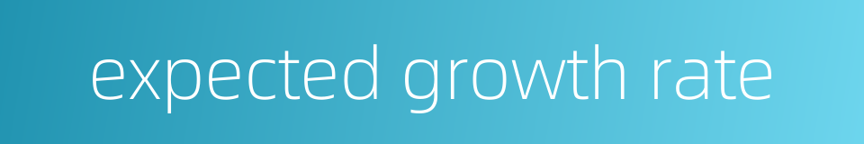 expected growth rate的同义词