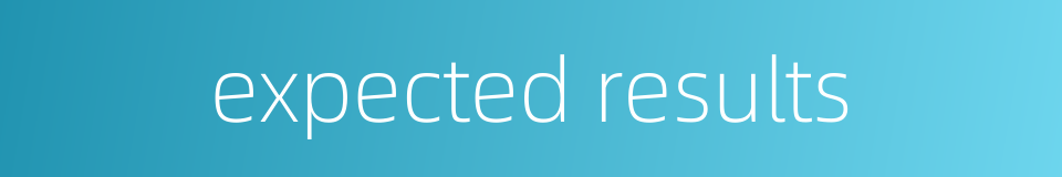 expected results的同义词