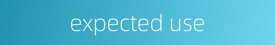 expected use的同义词