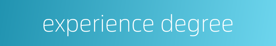 experience degree的同义词