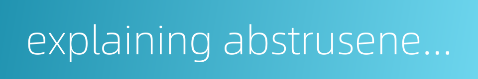 explaining abstruseness of the canon of materia medica的同义词