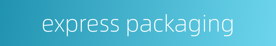 express packaging的同义词