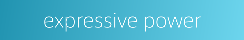 expressive power的同义词