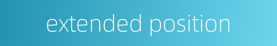 extended position的同义词