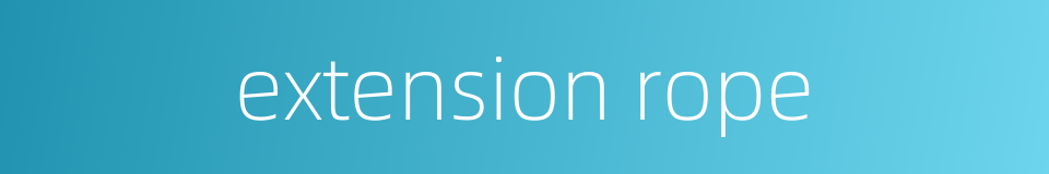 extension rope的同义词