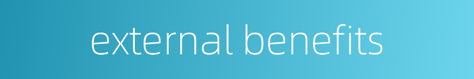 external benefits的同义词
