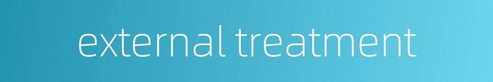 external treatment的同义词