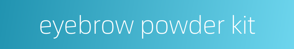 eyebrow powder kit的同义词