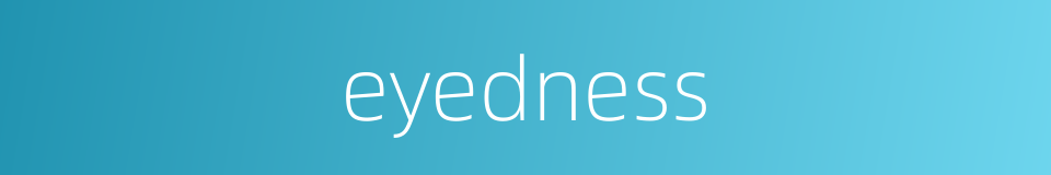 eyedness的同义词