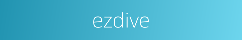 ezdive的同义词