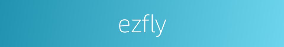 ezfly的同义词