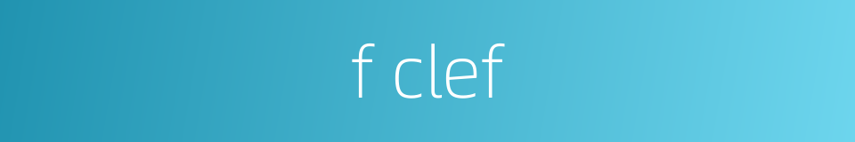 f clef的同义词