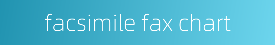 facsimile fax chart的同义词