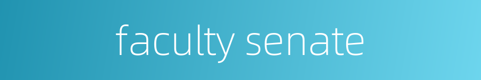 faculty senate的同义词