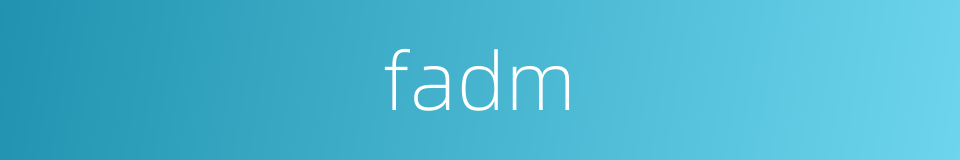fadm的同义词