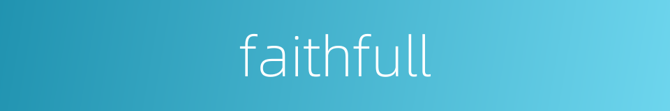 faithfull的同义词