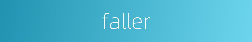 faller的同义词