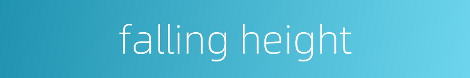 falling height的同义词