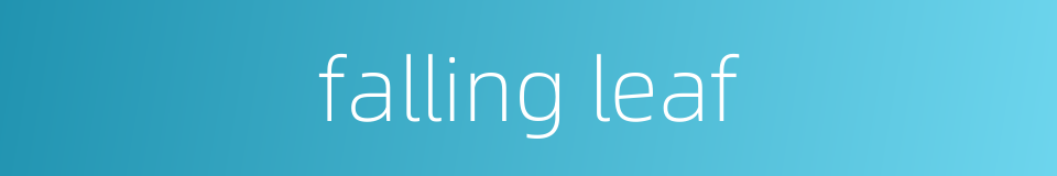 falling leaf的同义词