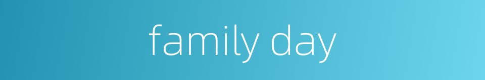 family day的同义词