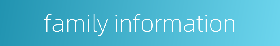 family information的同义词