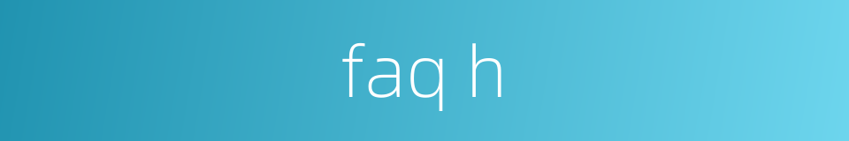 faq h的同义词