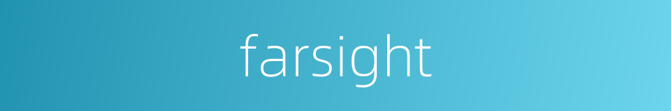 farsight的同义词