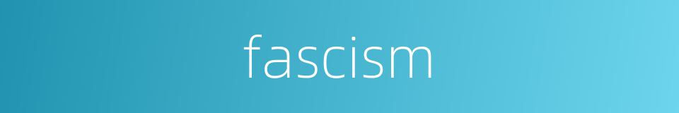 fascism的同义词