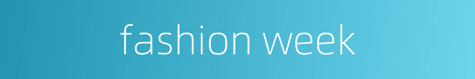 fashion week的同义词