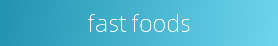 fast foods的同义词